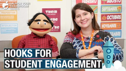Hooks for Student Engagement: Launch Your Classroom! Episode 53